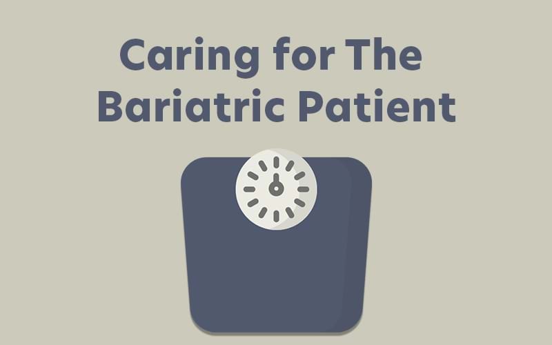 Caring for The Bariatric Patient